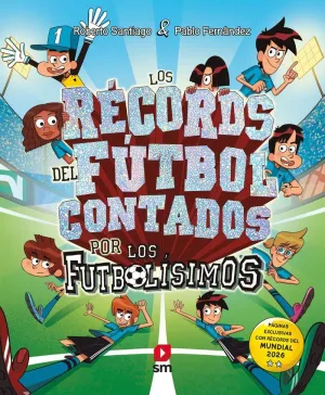 LOS RECORDS DEL FUTBOL CONTADOS POR LOS FUTBOLISIM