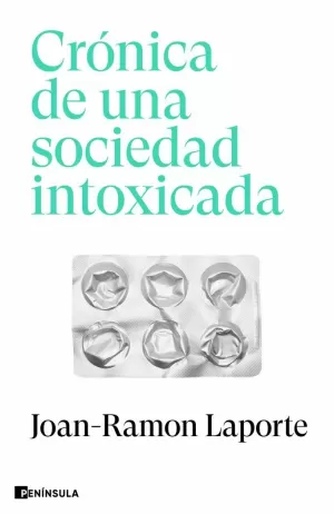 CRÓNICA DE UNA SOCIEDAD INTOXICADA CRÓNICA DE UNA SOCIEDAD INTOXICADA