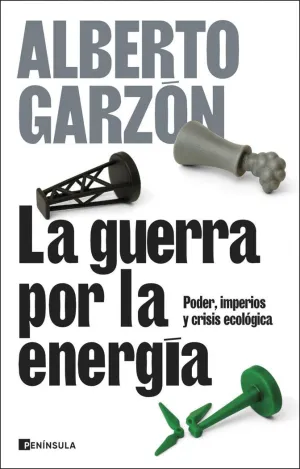 LA GUERRA POR LA ENERGÍA LA GUERRA POR LA ENERGÍA