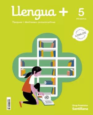 LLENGUA+ TASQUES I DESTRESES COMUNICATIVES 5 PRIMARIA LLENGUA+ TASQUES I DESTRESES COMUNICATIVES 5 PRIMARIA