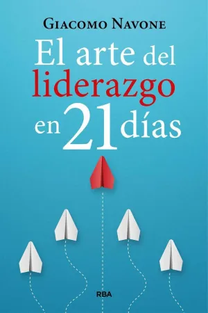 EL ARTE DEL LIDERAZGO EN 21 DIAS EL ARTE DEL LIDERAZGO EN 21 DIAS