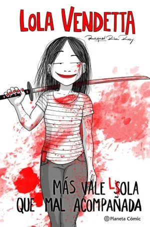 LOLA VENDETTA. MAS VALE LOLA QUE MAL ACOMPA¥ADA LOLA VENDETTA. MAS VALE LOLA QUE MAL ACOMPA¥ADA