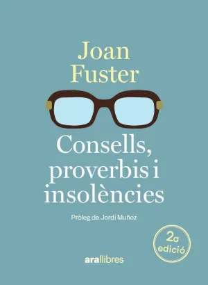 CONSELLS, PROVERBIS I INSOLENCIES CONSELLS, PROVERBIS I INSOLENCIES