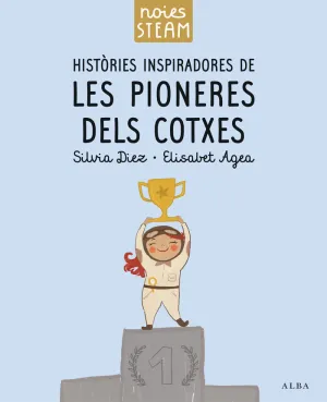 HISTORIES INSPIRADORES DE LES PIONERES DELS COTXES HISTORIES INSPIRADORES DE LES PIONERES DELS COTXES