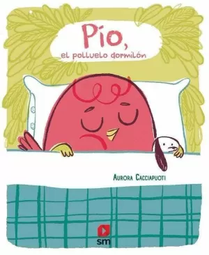 PÍO, EL POLLUELO DORMILÓN PÍO, EL POLLUELO DORMILÓN