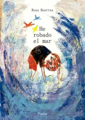 HE ROBADO EL MAR HE ROBADO EL MAR