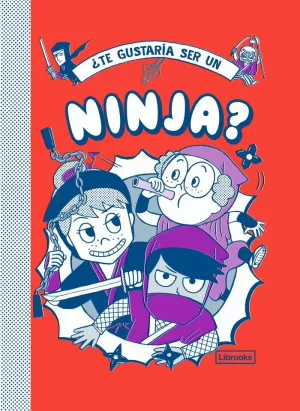 ¿TE GUSTARÍA SER UN NINJA?