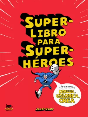 SUPERLIBRO PARA SUPERHÉROES SUPERLIBRO PARA SUPERHÉROES