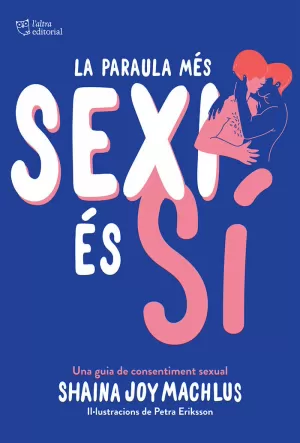 LA PARAULA MÉS SEXI ÉS SÍ. EDICIÓ BUTXACA. LA PARAULA MÉS SEXI ÉS SÍ. EDICIÓ BUTXACA.