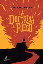 LA DOCTRINA DEL FUEGO LA DOCTRINA DEL FUEGO
