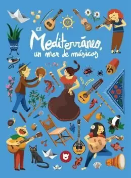 MEDITERRÁNEO, UN MAR DE MÚSICAS MEDITERRÁNEO, UN MAR DE MÚSICAS