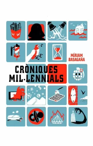 CRÒNIQUES MIL·LENIALS CRÒNIQUES MIL·LENIALS