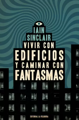 VIVIR CON EDIFICIOS Y CAMINAR CON FANTASMAS VIVIR CON EDIFICIOS Y CAMINAR CON FANTASMAS