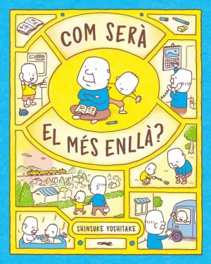 COM SERÀ EL MÉS ENLLÀ? COM SERÀ EL MÉS ENLLÀ?