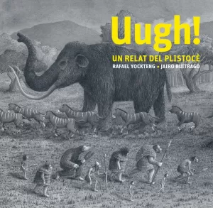 ¡UGH! UN RELAT DEL PLISTOCÈ ¡UGH! UN RELAT DEL PLISTOCÈ