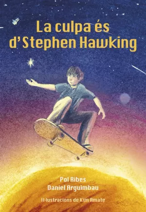 LA CULPA ÉS D'STEPHEN HAWKING LA CULPA ÉS D'STEPHEN HAWKING