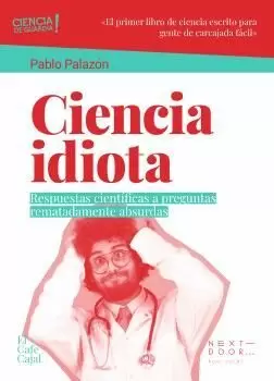 CIENCIA IDIOTA CIENCIA IDIOTA