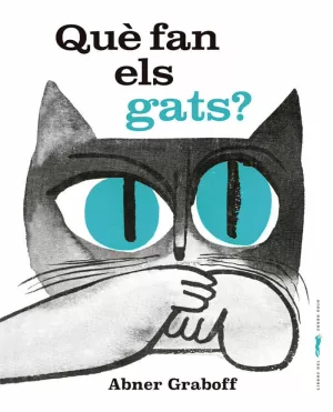 QUE FAN ELS GATS? QUE FAN ELS GATS?