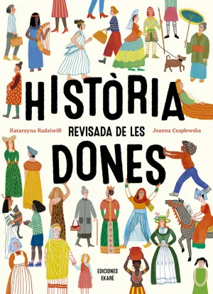 HISTORIA REVISADA DE LES DONES HISTORIA REVISADA DE LES DONES