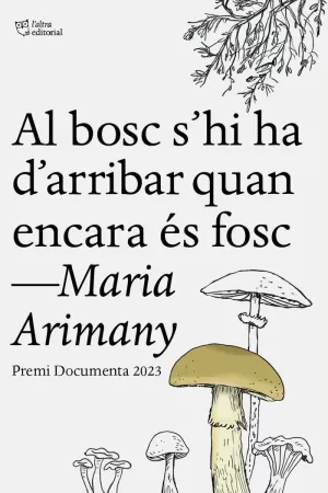 AL BOSC SHI HA DARRIBAR QUAN ENCARA ES FOS AL BOSC SHI HA DARRIBAR QUAN ENCARA ES FOS