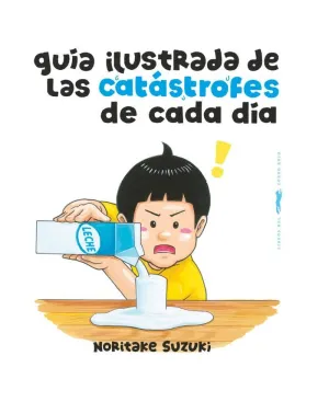GUÍA ILUSTRADA DE LAS CATÁSTROFES DE CADA DÍA GUÍA ILUSTRADA DE LAS CATÁSTROFES DE CADA DÍA