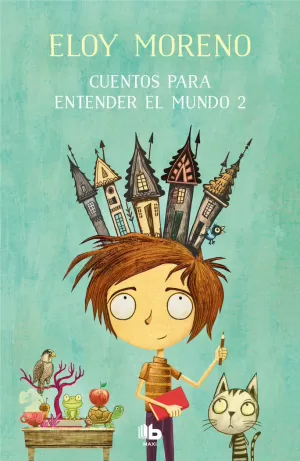 CUENTOS PARA ENTENDER EL MUNDO 2 CUENTOS PARA ENTENDER EL MUNDO 2