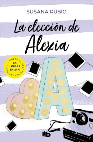 ELECCION DE ALEXIA, LA (SAGA ALEXIA 3)