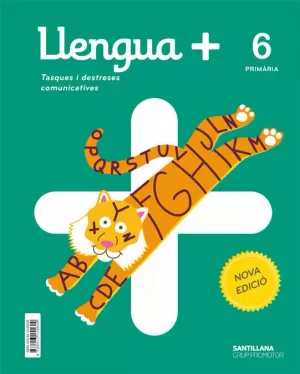 LLENGUA+ TASQUES I DESTRESES COMUNICATIVES 6 PRIMARIA NOVA EDICIO LLENGUA+ TASQUES I DESTRESES COMUNICATIVES 6 PRIMARIA NOVA EDICIO