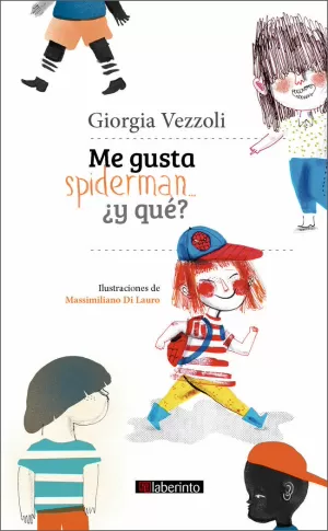 ME GUSTA SPIDERMAN... ¿Y QUÉ? ME GUSTA SPIDERMAN... ¿Y QUÉ?