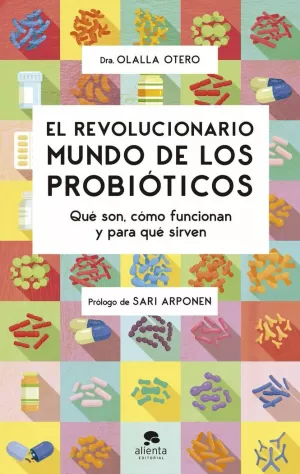 EL REVOLUCIONARIO MUNDO DE LOS PROBIÓTICOS EL REVOLUCIONARIO MUNDO DE LOS PROBIÓTICOS
