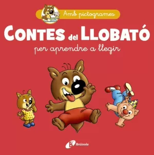 CONTES DEL LLOBATO PER APRENDRE A LLEGIR CONTES DEL LLOBATO PER APRENDRE A LLEGIR