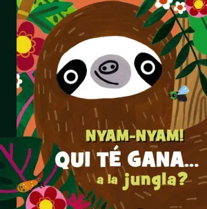 NYAM-NYAM! QUI TE GANA A LA JUNGLA? NYAM-NYAM! QUI TE GANA A LA JUNGLA?