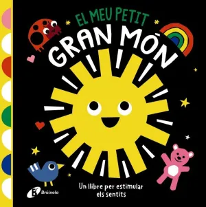 EL MEU PETIT GRAN MON - UN LLIBRE PER ESTIMULAR EL