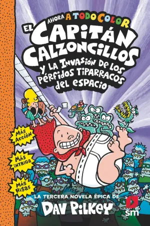 EL CAPITAN CALZONCILLOS Y LOS PERFIDOS TIPARRACOS EL CAPITAN CALZONCILLOS Y LOS PERFIDOS TIPARRACOS