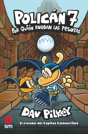POLICAN. 7 POR QUIEN RUEDAN LAS PELOTAS POLICAN. 7 POR QUIEN RUEDAN LAS PELOTAS