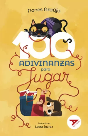 CIEN ADIVINANZAS PARA JUGAR CIEN ADIVINANZAS PARA JUGAR