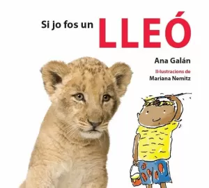 SI JO FOS UN LLEÓ SI JO FOS UN LLEÓ