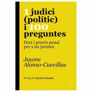 1 JUDICI (POLÍTIC) I 100 PREGUNTES 1 JUDICI (POLÍTIC) I 100 PREGUNTES