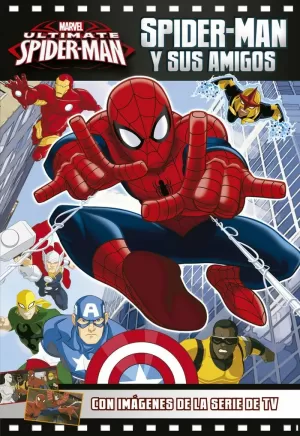 SPIDER-MAN Y SUS AMIGOS SPIDER-MAN Y SUS AMIGOS