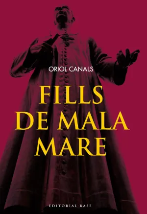 FILLS DE MALA MARE FILLS DE MALA MARE