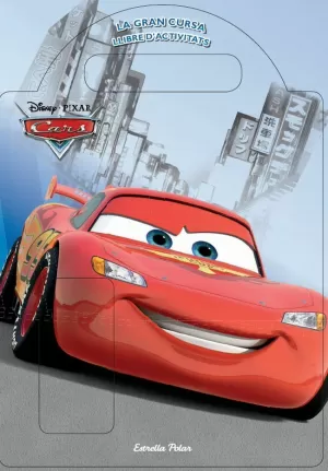 CARS. LA GRAN CURSA CARS. LA GRAN CURSA