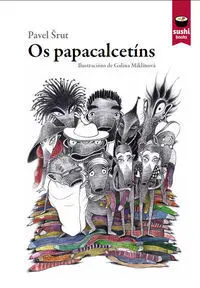 OS PAPACALCETÍNS OS PAPACALCETÍNS