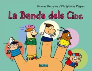 LA BANDA DELS CINC LA BANDA DELS CINC