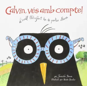 CALVIN, VÉS AMB COMPTE! CALVIN, VÉS AMB COMPTE!