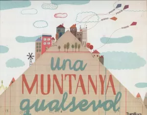 MUNTANYA QUALSEVOL, UNA MUNTANYA QUALSEVOL, UNA