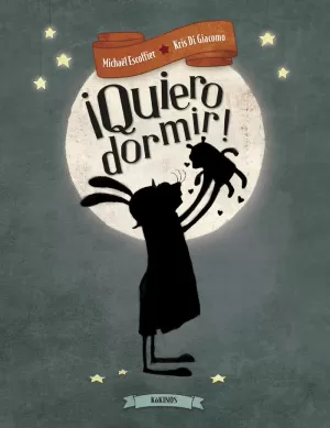 ¡QUIERO DORMIR!