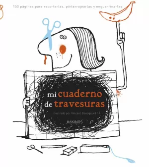 MI CUADERNO DE TRAVESURAS MI CUADERNO DE TRAVESURAS