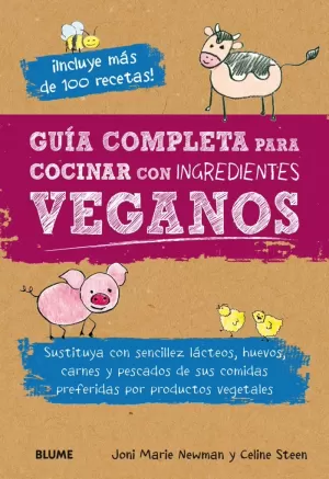 GUÍA COMPLETA PARA COCINAR CON INGREDIENTES VEGANOS GUÍA COMPLETA PARA COCINAR CON INGREDIENTES VEGANOS
