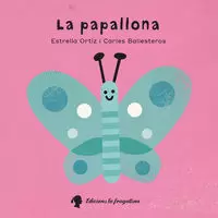 LA PAPALLONA LA PAPALLONA