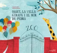 OSSET, LA VELLA GIRAFA I EL MUR DE PEDRA OSSET, LA VELLA GIRAFA I EL MUR DE PEDRA